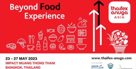 THAIFEX Anuga Asia - Hội chợ chuyên ngành Thực phẩm và Đồ uống lớn nhất châu Á sẽ mở cửa ngày 23/05/2023
